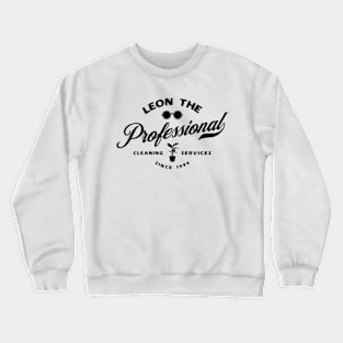 Leon The Professional Cleaning Services Crewneck Sweatshirt